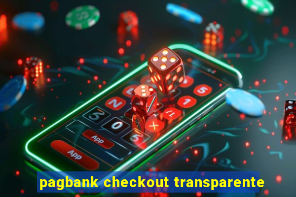 pagbank checkout transparente